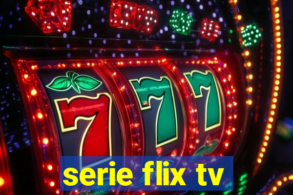 serie flix tv